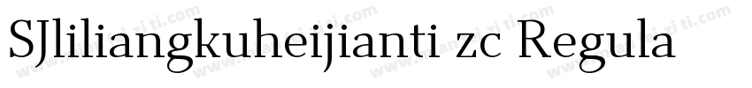 SJliliangkuheijianti zc Regular字体转换